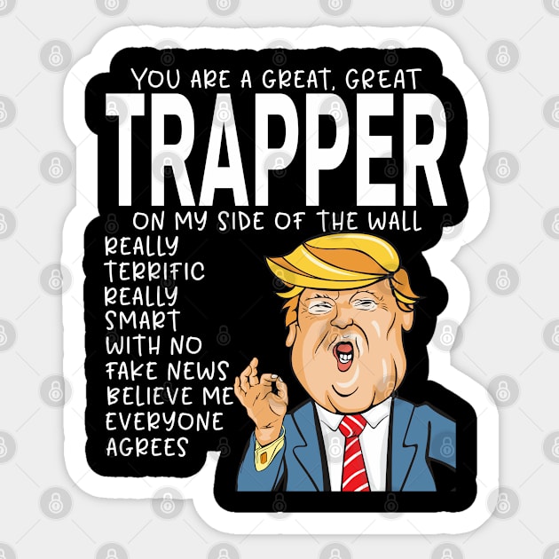 Trapper - Donald Trump-You Are The Best Trapper Gifts Sticker by StudioElla